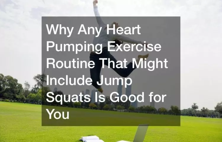 Heart Pumping Exercise Routine That Might Include Jump Squats