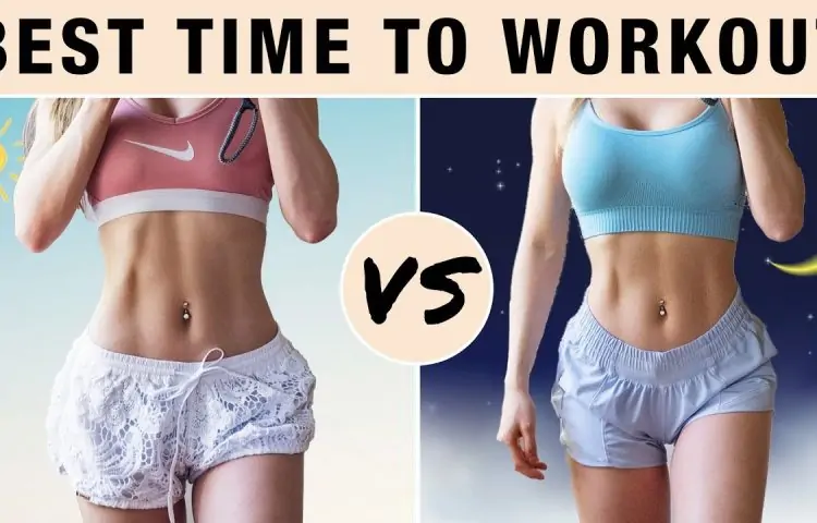When is the Best Time to Workout?